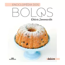 Enciclopédia Dos Bolos: Básico, De Sommavilla, Otávia. Série Arte Culinária Especial Editora Melhoramentos Ltda., Capa Dura Em Português, 2019