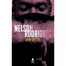 Anjo Negro, De Rodrigues, Nelson. Editora Nova Fronteira Participações S/a, Capa Mole Em Português, 2020