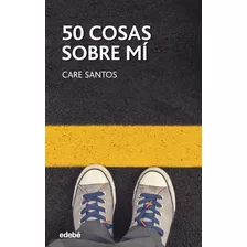 50 Cosas Sobre Mi, De Santos, Care. Editorial Edebe En Español