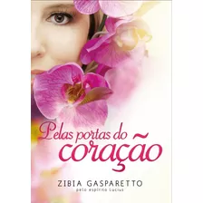 Livro - Pelas Portas Do Coração - Zibia Gasparetto