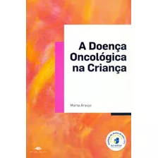 A Doença Oncológica Na Criança