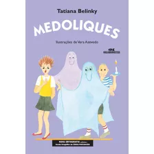 Medoliques, De Belinky, Tatiana. Série Trava-língua Editora Melhoramentos Ltda., Capa Mole Em Português, 2010