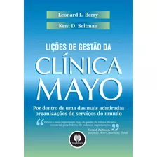 Lições De Gestão Da Clínica Mayo - Ler Descrição