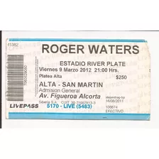 Entrada Roger Waters 2012 / Argentina