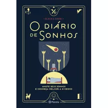 Diário De Sonhos: Anote Seus Sonhos E Conheça Melhor A Si Mesmo, De Blackie Books. Editora Planeta Do Brasil Ltda., Capa Mole Em Português, 2018