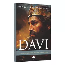 Livro Davi - O Homem Segundo O Coração De Deus