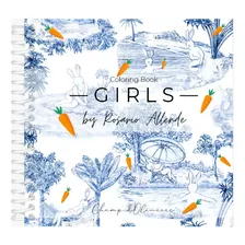 Girls (coloring Book): By Rosario Allende . Editorial Autoedicion, Tapa Dura En Español