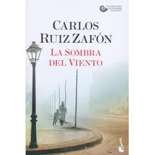 Sombra Del Viento, La, De Carlos Ruiz Zafón. Editorial Booket, Tapa Blanda, Edición 1 En Español