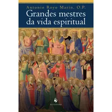 Grandes Mestres Da Vida Espiritual: História Da Espiritualid