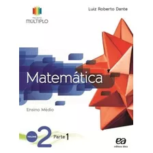 Projeto Multiplo - Matemática - Volume 2, De Dante, Luiz Roberto. Série Projeto Múltiplo Editora Somos Sistema De Ensino, Capa Mole Em Português, 2014