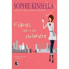 Fiquei Com Seu Número: Fiquei Com Seu Número, De Kinsella, Sophie. Editora Record, Capa Mole, Edição 1 Em Português