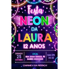 Convite Festa Neon Aniversário Digital Neon 