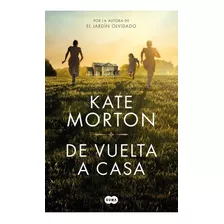 Libro De Vuelta A Casa Kate Morton Suma De Letras