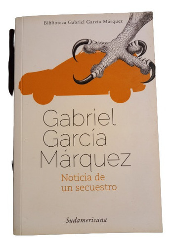 Garcia Marquez. Noticia De Un Secuestro