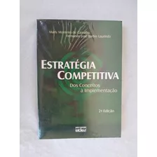 Livro: Estratégia Competitiva: Dos Conceitos À Implementação