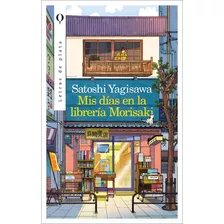 Mis Días En La Librería Morisaki, De Satoshi Yagisawa., Vol. 1.0. Editorial Urano, Tapa Blanda, Edición 1.0 En Español, 2023