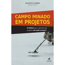 Campo Minado Em Projetos, De Gambini, Mauricio. Starling Alta Editora E Consultoria Eireli, Capa Mole Em Português, 2016
