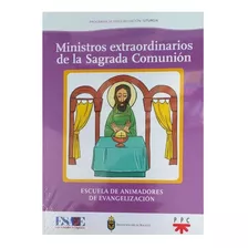 Ministros Extraordinarios De La Sagrada Comunión