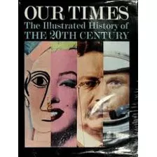 Livro Our Times: An Illustrated History Of The 20th Century - Lorraine Glennon - Editora [1995]