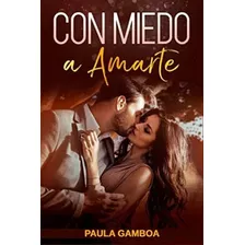 Libro: Con Miedo A Amarte (oferta Especial 3 En 1): La Colec