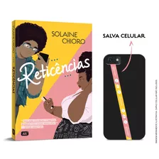 Reticências + Brinde (fita Salva Celular), De Chioro, Solaine. Editora Globo S/a, Capa Mole Em Português, 2021
