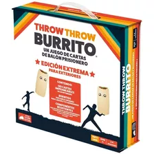 Throw Throw Burrito Ed. Extrema Para Exteriores / Diverti