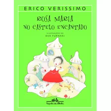 Rosa Maria No Castelo Encantado, De Verissimo, Erico. Editora Schwarcz Sa, Capa Mole Em Português, 2003