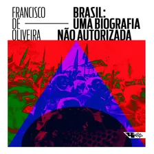 Livro Brasil: Uma Biografia Não Autorizada