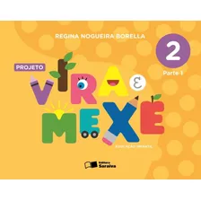 Projeto Vira E Mexe - Parte 2, De Borella, Regina Nogueira. Série Vira E Mexe Editora Somos Sistema De Ensino, Capa Mole Em Português, 2015