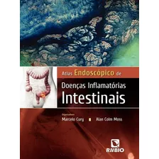 Livro Atlas Endoscópico De Doenças Inflamatórias Intestinais