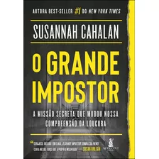 Grande Impostor, O - Cahalan, Susannah - Alta Cult