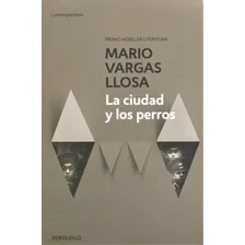 La Ciudad Y Los Perros - Mario Vargas Llosa - De Bolsillo