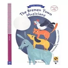 The Bremen Town Musicians - Stage 2 - With Video Multi-rom: The Bremen Town Musicians - Stage 2 - With Video Multi-rom, De Suett, Lisa. Editora Hub Editorial, Capa Mole, Edição 1 Em Português