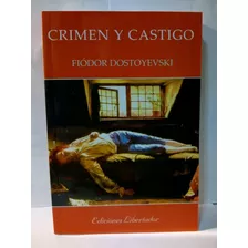 Crimen Y Castigo - Fiodor Dostoyevski