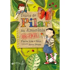 Diario De Pilar Na Amazonia Urgente!