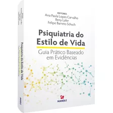 Psiquiatria Do Estilo De Vida, De Carvalho, Ana Paula Lopes. Editora Manole Ltda, Capa Mole Em Português, 2021