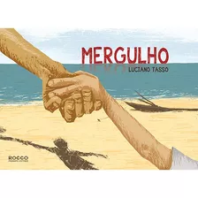 Mergulho, De Tasso, Luciano. Editora Rocco Ltda, Capa Mole Em Português, 2015