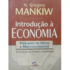 Livro Introdução À Economia: Principios De Micro E Macroeconomia - Mankiw N. Gregory [2001]