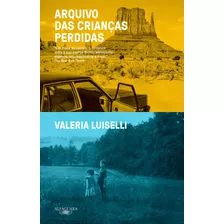Arquivo Das Crianças Perdidas, De Luiselli, Valeria. Editora Schwarcz Sa, Capa Mole Em Português, 2019