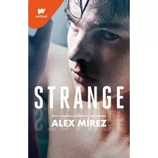 Strange ( Strange 1 ), De Mirez, Alex. Serie Strange, Vol. 1.0. Editorial Montena, Tapa Blanda, Edición 1.0 En Español, 2022