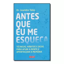 Antes Que Eu Me Esqueca - Teles, Dr. Leandro - Alaude