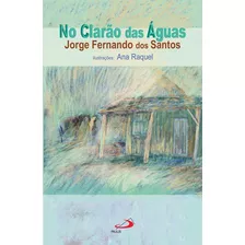 No Clarão Das Águas, De Jorge Fernando Dos Santos. Em Português