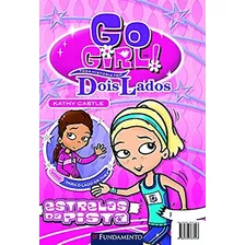Livro Go Girl! Toda História Tem Dois Lados - Estrelas Da Pista - Kathy Castle [2010]
