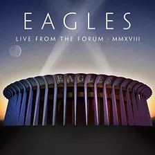 Cd Eagles - Live From The Forum Mmxviii (duplo - 2 Cds)