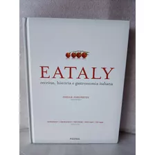 Livro Eataly Receitas, História E Gastronomia Italiana , Oscar Farinetti, Publifolha 
