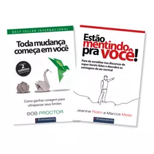 Kit - Toda Mudança Começa Em Você + Estão Mentindo Pra Você!