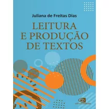 Leitura E Producao De Textos: Leitura E Produção De Textos, De Dias, Juliana De Freitas. Editora Contexto, Capa Mole, Edição 1 Em Português, 2023