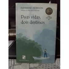 Livro/ Duas Vidas Dois Destinos - Katherine Paterson
