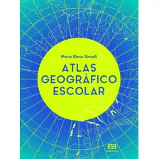 Atlas Geográfico Escolar - Volume Único, De Simielli, Maria Elena., Vol. Único. Editorial Somos Sistema De Ensino, Tapa Mole, Edición 37ª Edição En Português, 2020