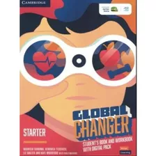 Global Changer Starter Students Book And Workbook With Digital Pack, De Diversos Autores. Editora Cambridge, Capa Mole Em Inglês, 2021